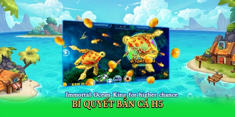 Bí quyết săn cá H5 thắng lớn